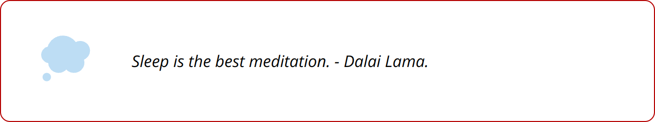 Quote - Sleep is the best meditation. - Dalai Lama.